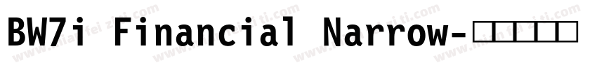 BW7i Financial Narrow字体转换
